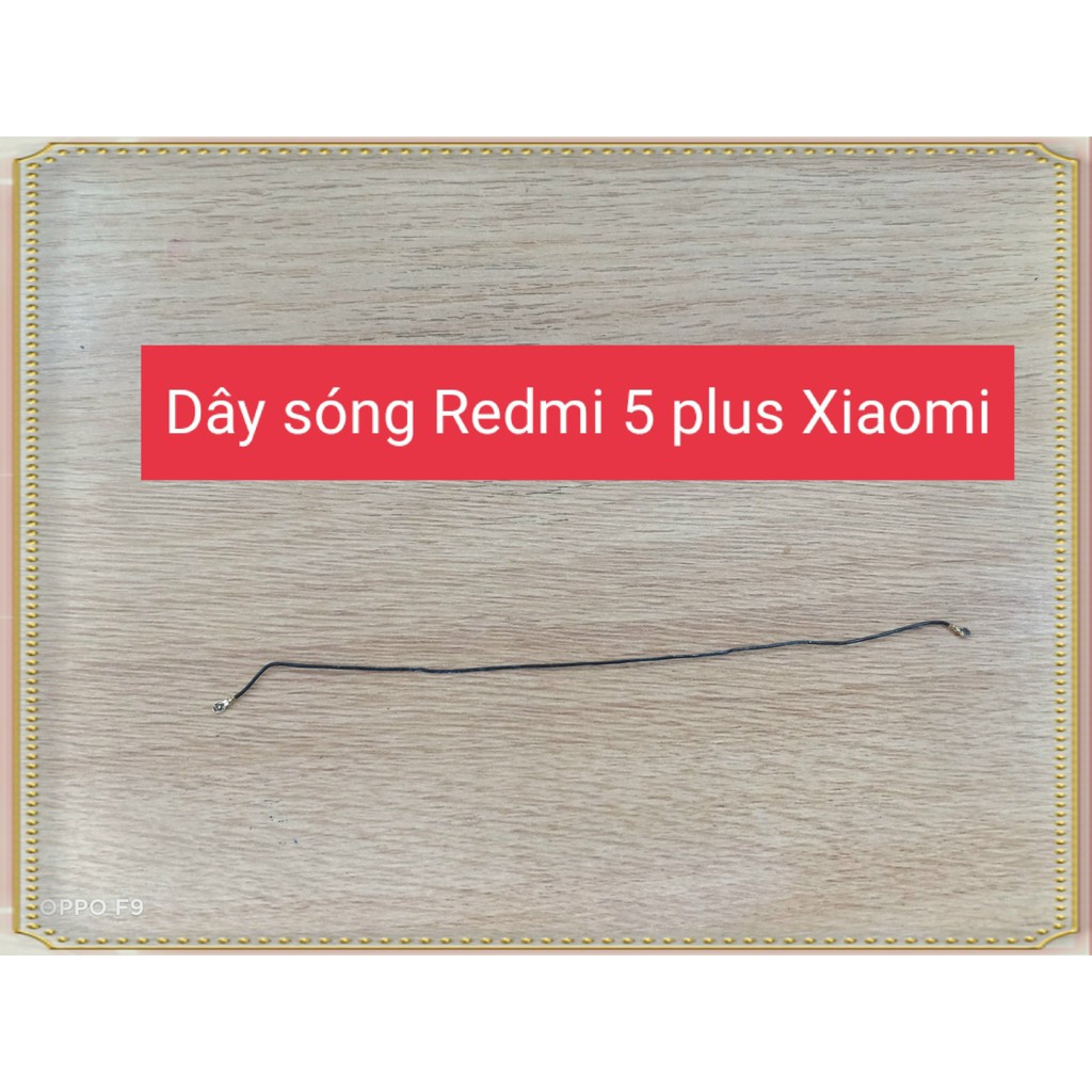 Dây sóng Redmi 5 plus Xiaomi