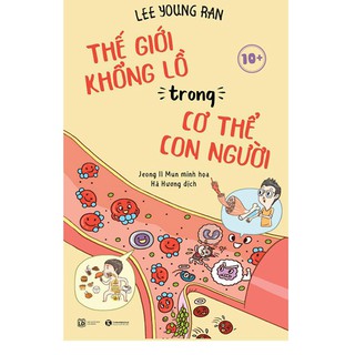 Sách Thế Giới Khổng Lồ Trong Cơ Thể Con Người 10+