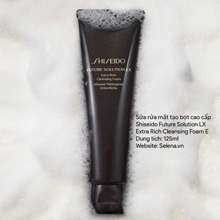 [CHÍNH HÃNG] Sữa rửa mặt Shiseido Future Solution LX Extra Rich Cleansing Foam E 125ml