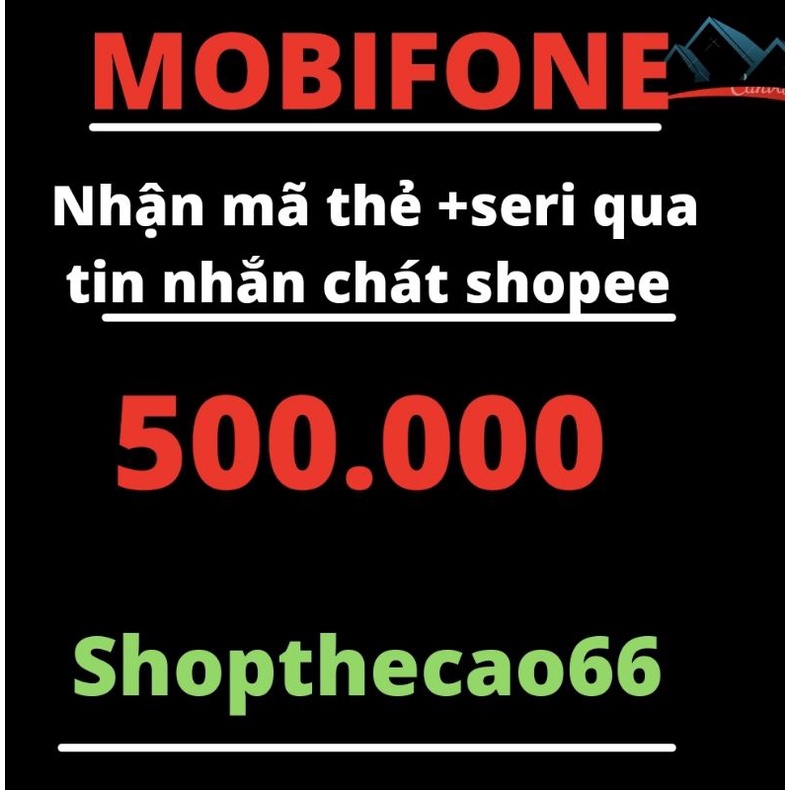 Thẻ cào Mobifone 500k nhận mã thẻ + seri