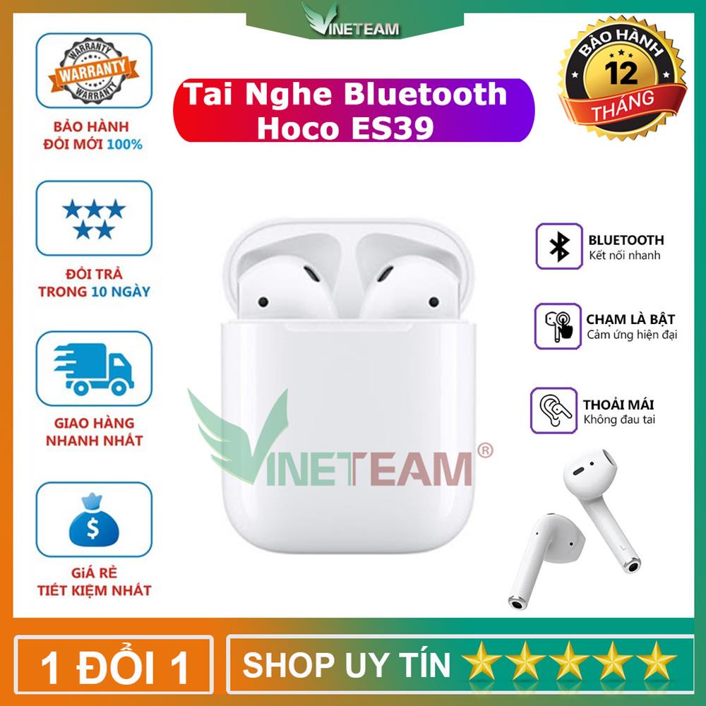 Tai nghe Bluetooth True Wireless Hoco ES39 V5.0-Kết nối tự động đỗi tên thiết bị nghe nhạc hỗ trợ sạc không dây -dc4449