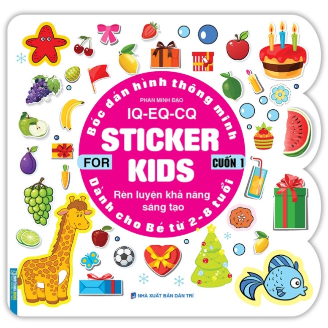 Sách - Bóc dán hình thông minh IQ - EQ - CQ - Sticker for kids Cuốn 1 (Dành cho bé từ 2 - 8 tuổi)