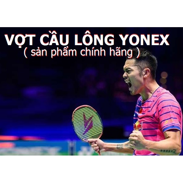 [CHÍNH HÃNG] Vợt cầu lông Yonex nano ray 7700 , nano 9900 , Astrox 68