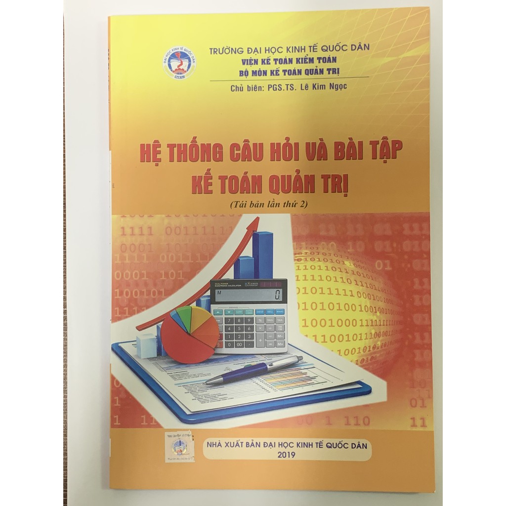 Sách - Hệ Thống Câu Hỏi Và Bài Tập Kế Toán Quản Trị ( PGS.TS. Lê Kim Ngọc )