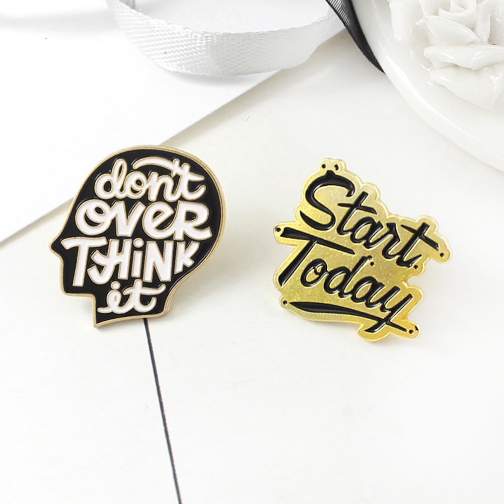 YOML✔Start Today Don't Over Think It Letter Brooch Pin Jacket Collar Badge Jewelry