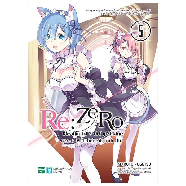Sách Re:zero - Bắt Đầu Lại Ở Thế Giới Khác - Phần 2 - Tập 5: Một Tuần Ở Dinh Thự