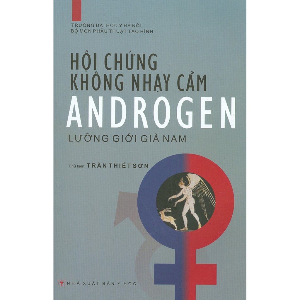 Sách - Hội Chứng Không Nhạy Cảm Androgen Lưỡng Giới Giả Nam