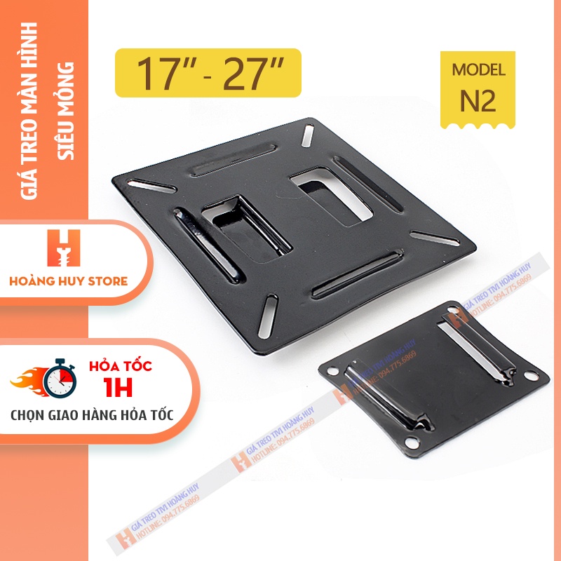 Giá Treo Màn Hình Siêu Mỏng N2 14 - 17 - 19 - 23 - 24 - 27 Inch Giá Treo Tivi Sát Tường 1 Cm