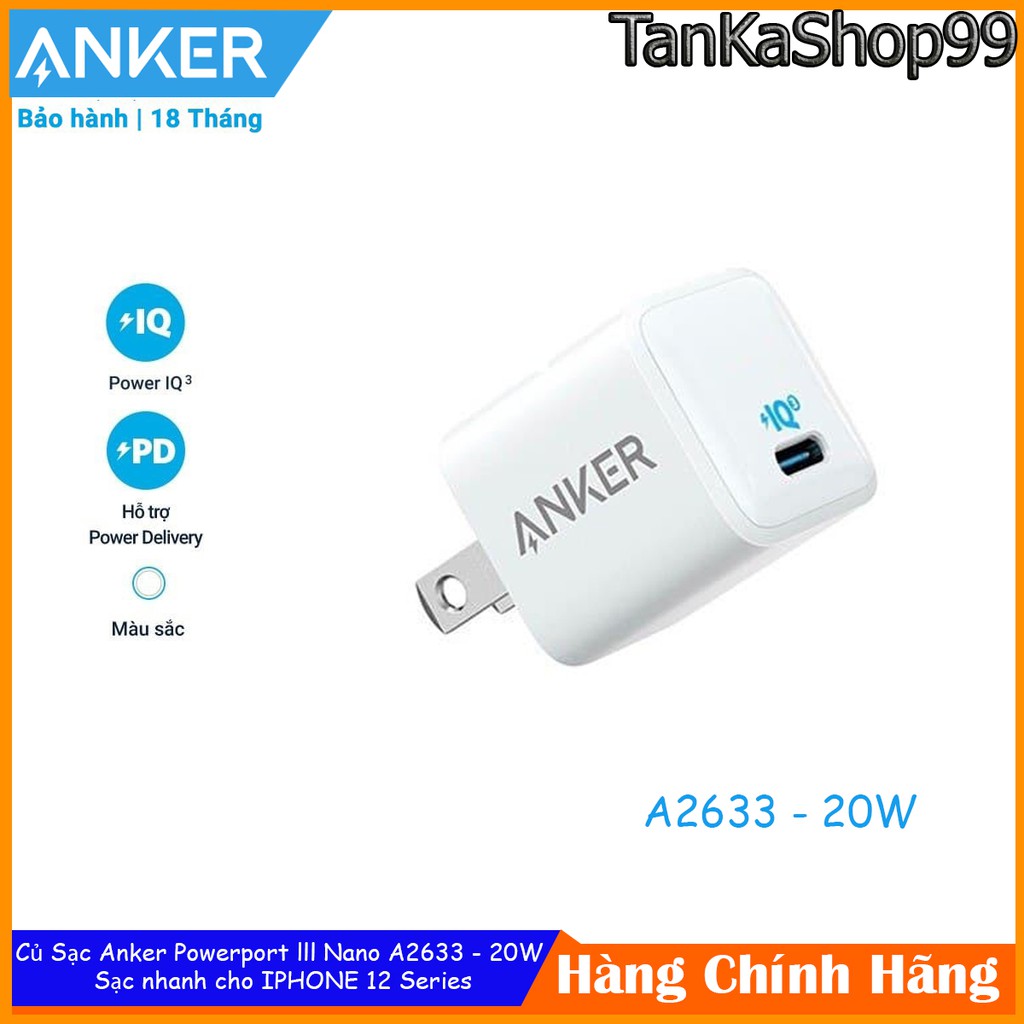 Củ Sạc ANKER PowerPort III Nano 20W - A2633 Sạc Nhanh lphone 12 Series