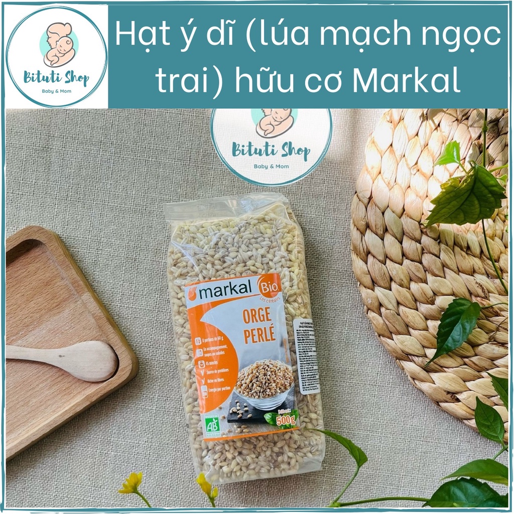 Hạt ý dĩ hữu cơ Markal 500gr (Hạt lúa mạch ngọc trai) - Bituti Shop