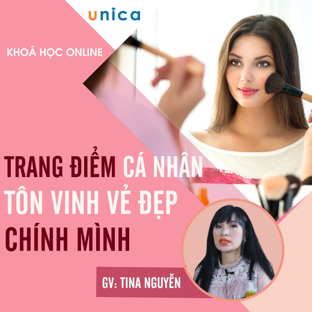 Khóa học trang điểm cá nhân tôn vinh vẻ đẹp rạng ngời của chính mình Unica