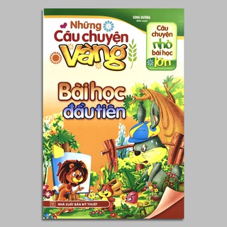 Những Câu Chuyện Vàng - Bài Học Đầu Tiên