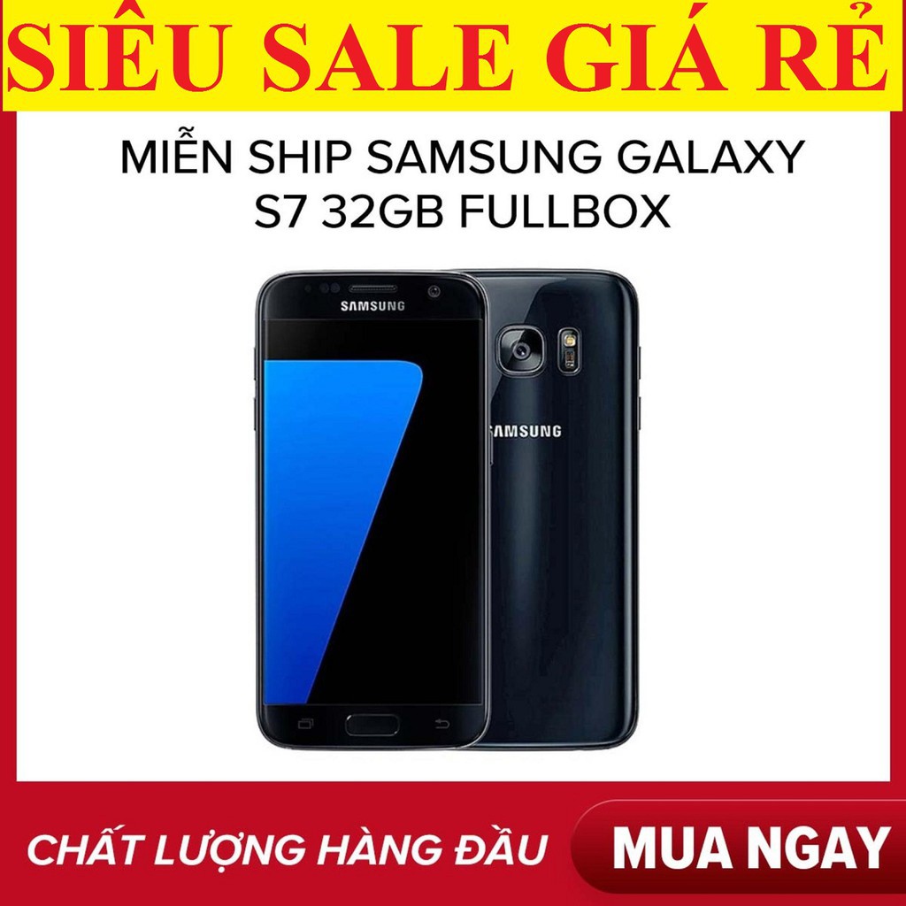 Điện thoại samsung galaxy s7 - MỚI CHÍNH HÃNG