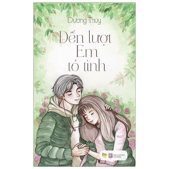 Sách - Đến Lượt Em Tỏ Tình - Bách Việt