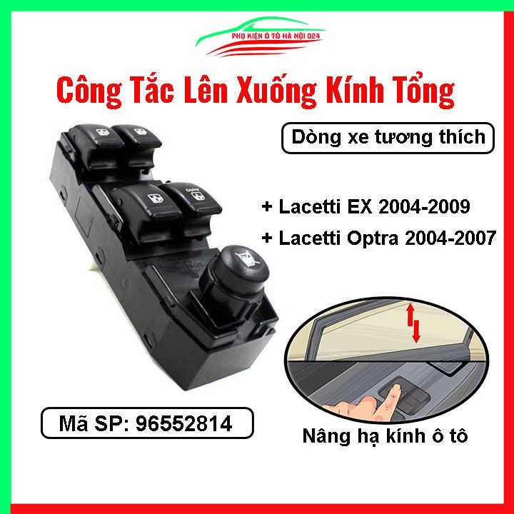 Công tắc kính tổng Lacetti EX 2004-2009 Trong Nước , Chevrolet Lacetti Optra 2004-2007 mã 96552814