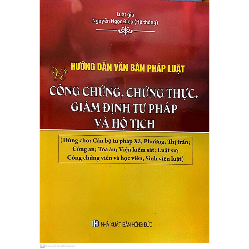 SáchHướng Dẫn Văn Bản Pháp Luật Về Công Chứng Chứng Thực, Giám Định Tư Pháp Và Hộ Tịch