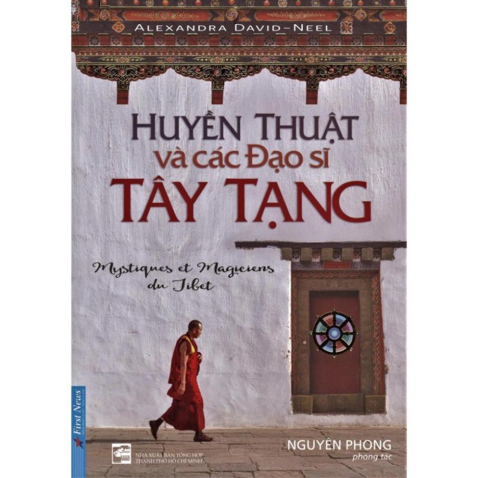 Sách tâm linh Huyền Thuật và Các Đạo Sĩ Tây Tạng - First News