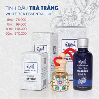 TINH DẦU TRÀ TRẮNG YES! ( WHITE TEA ESSENTIAL OIL )