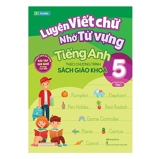 Sách Luyện viết chữ nhớ từ vựng tiếng Anh theo chương trình Sách giáo khoa Lớp 5 (Tập 1)