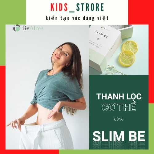 Giảm Cân SLIM BE của BEALIVE Chính Hãng Kids_Strore SLimBe Giúp Giảm Cân An Toàn Giảm 2 đến 3 Kg Sau 15 Ngày