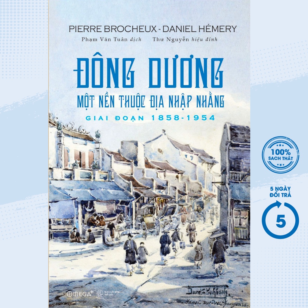 Sách - Đông Dương Một Nền Thuộc Địa Nhập Nhằng (Giai Đoạn 1858-1954) - AL