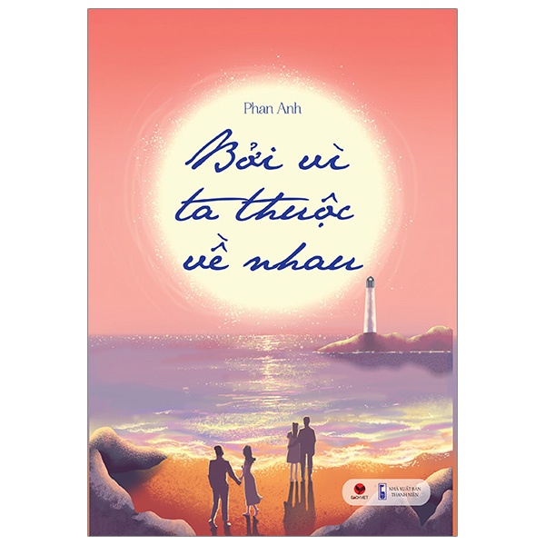 Sách - Bởi Vì Ta Thuộc Về Nhau - Bách Việt