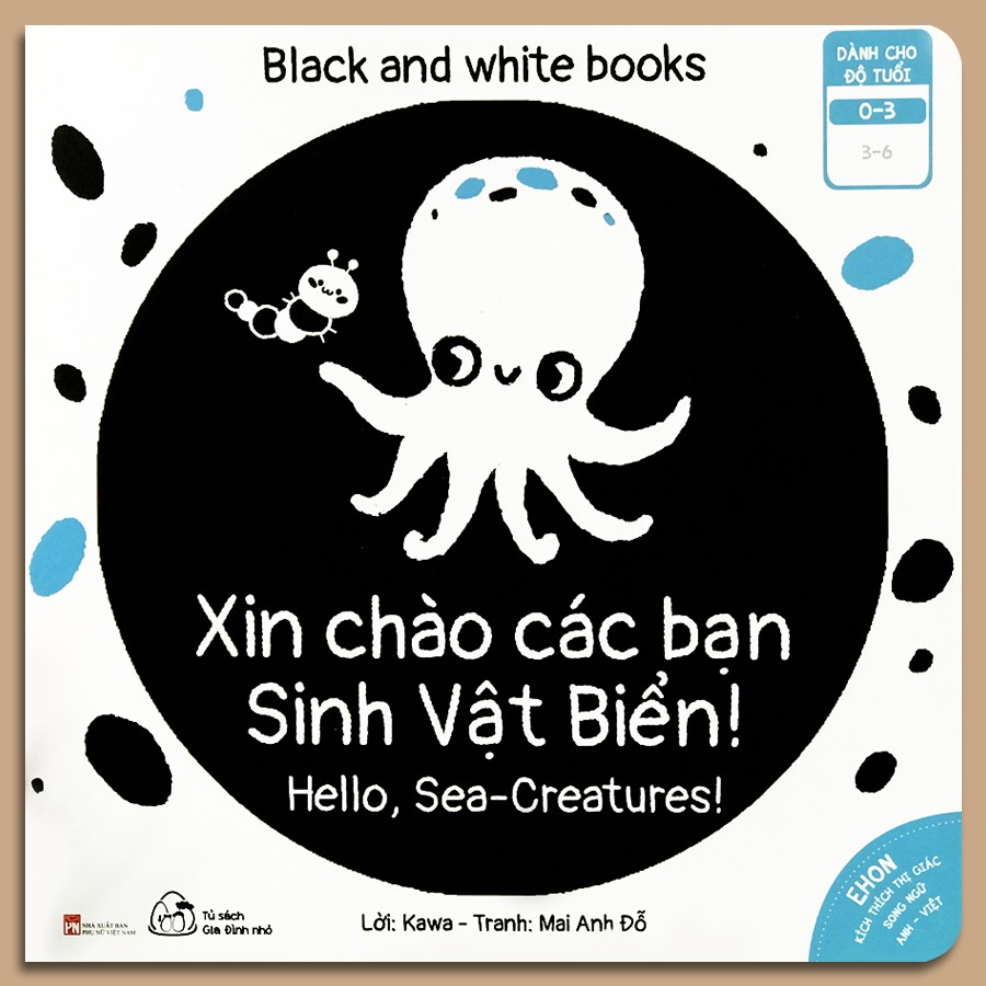 Sách - Ehon Kích Thích Thị Giác - Song Ngữ - Black and White books - Xin Chào Các Bạn Sinh Vật Biển (0-3 tuổi)
