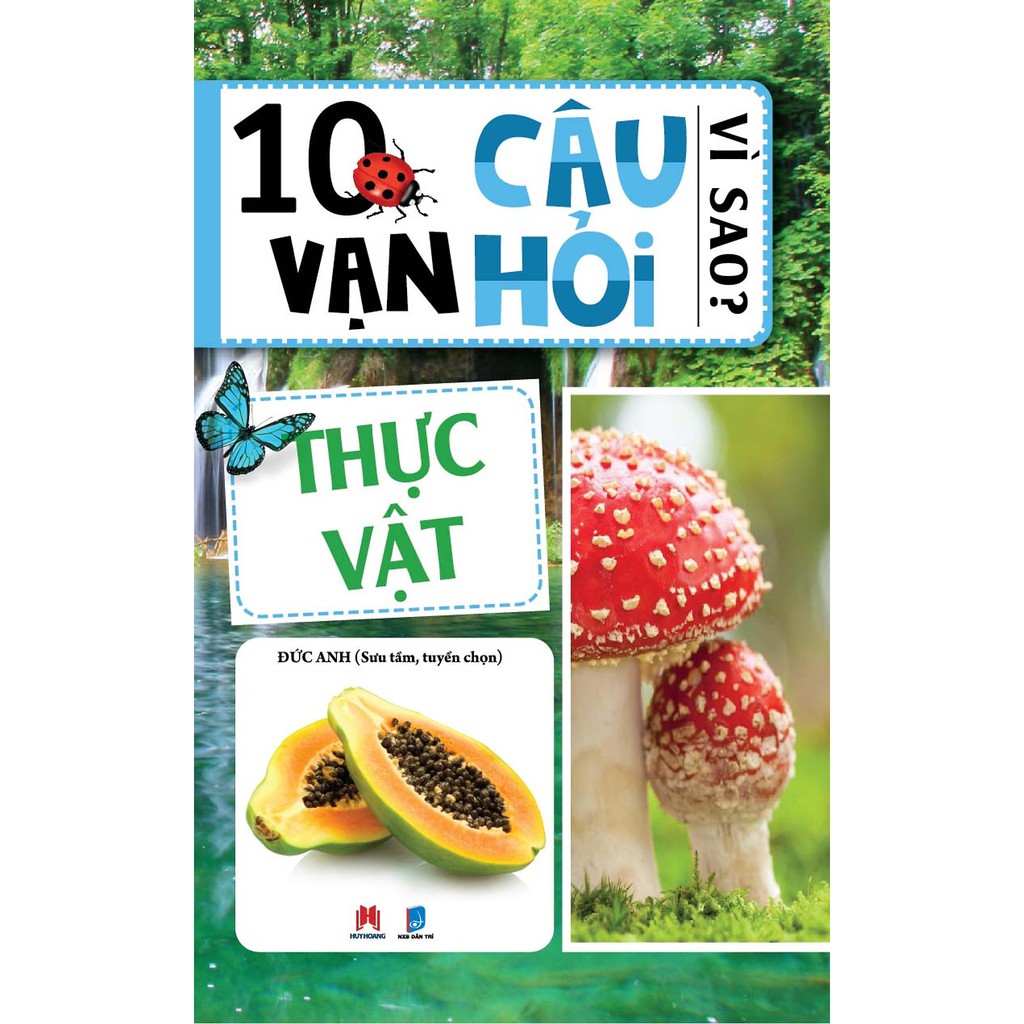 [Mã LIFE5510K giảm 10K đơn 20K] Sách - 10 Vạn Câu Hỏi Vì Sao? - Thực Vật (Tái Bản) | BigBuy360 - bigbuy360.vn