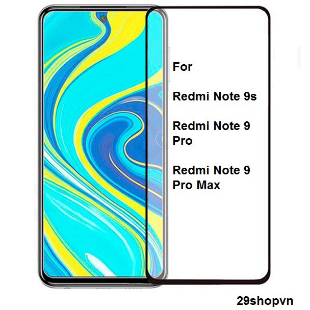 Kính cường lực full màn Xiaomi Redmi Note 9S / Note 9 Pro / Note 9 Pro Max