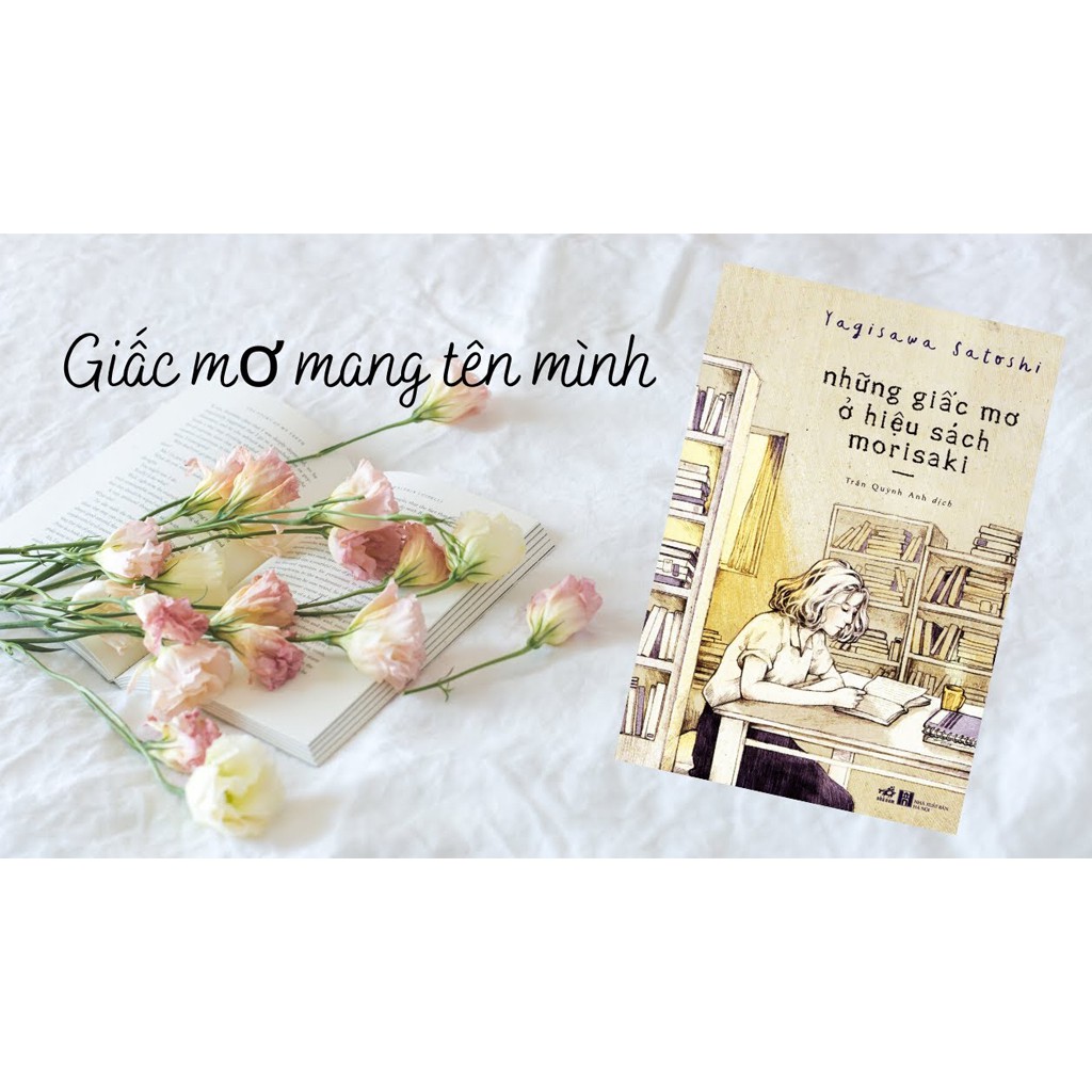 Sách Những Giấc Mơ Ở Hiệu Sách Morisaki