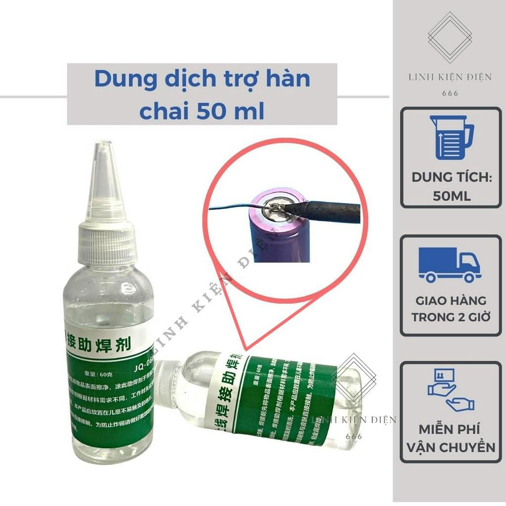 Dung dịch trợ hàn pin celll nước trợ hàn thép không gỉ sắt dung môi hàn lọ 50ml