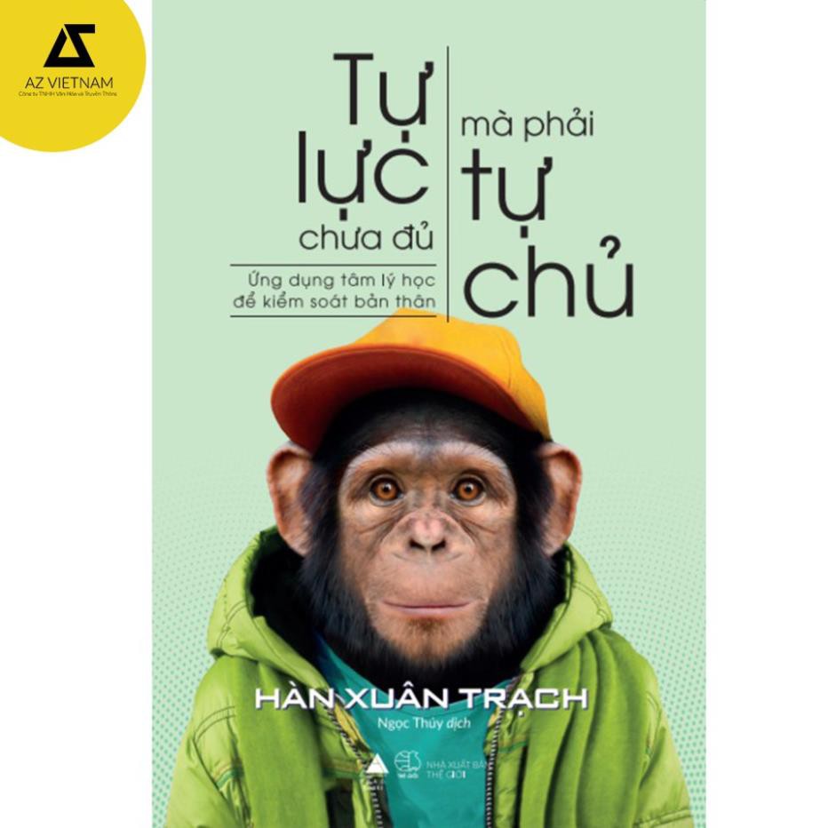 Sách - Tự lực chưa đủ, mà phải tự chủ [AZVietNam]