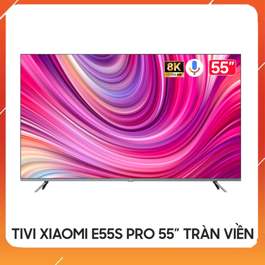 Tivi Xiaomi E55S Pro 8K Tràn Viền | BigBuy360 - bigbuy360.vn