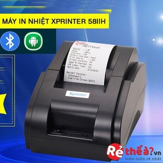 Máy in hoá đơn Xprinter 58IIH USB + Bluetooth + Luôn Tặng Free cuộn giấy