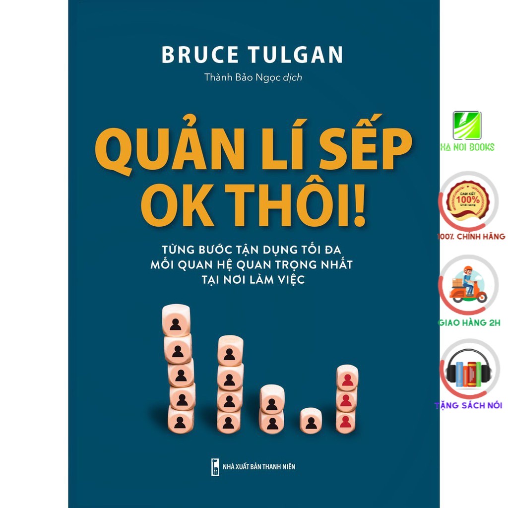 Sách: Quản Lí Sếp Ok Thôi - Từng Bước Tận Dụng Tối Đa Mối Quan Hệ Quan Trọng Nhất Tại Nơi Làm Việc [ Minh Long ]