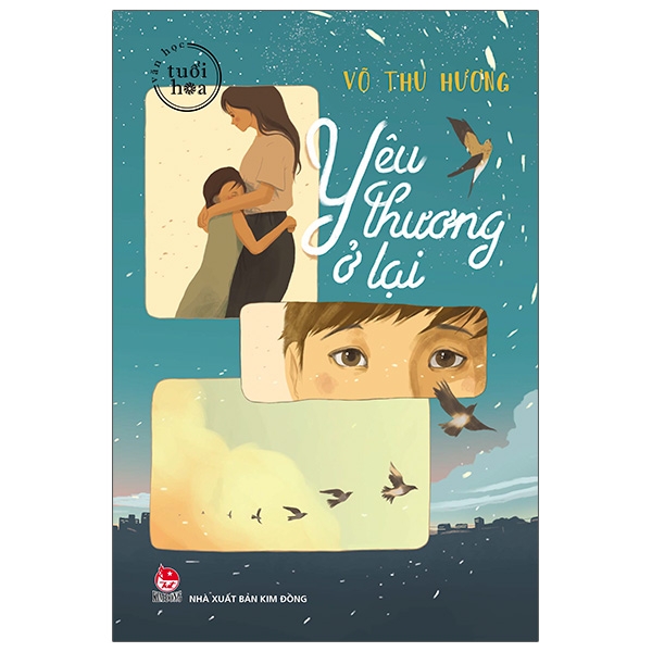 Sách Văn Học Tuổi Hoa - Yêu Thương Ở Lại