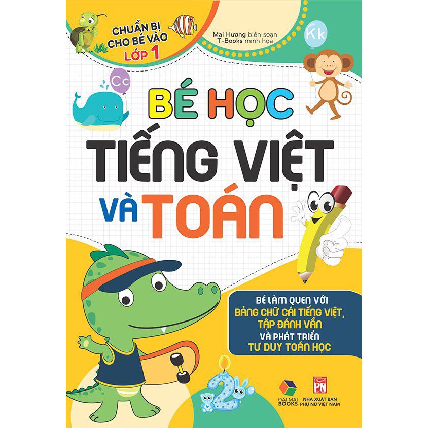 Sách - Bé Học Tiếng Việt và Toán , chuẩn bị cho bé vào lớp 1