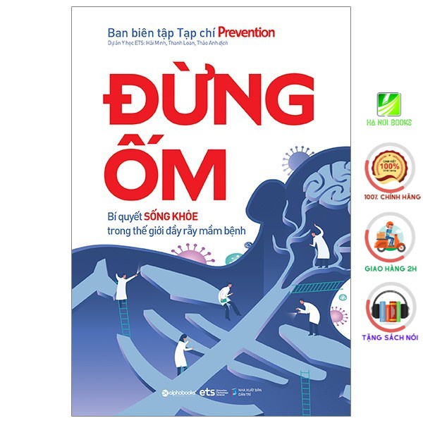 Sách - Đừng Ốm - Bí Quyết Sống Khỏe Trong Thế Giới Đầy Rẫy Mầm Bệnh [AlphaBooks]