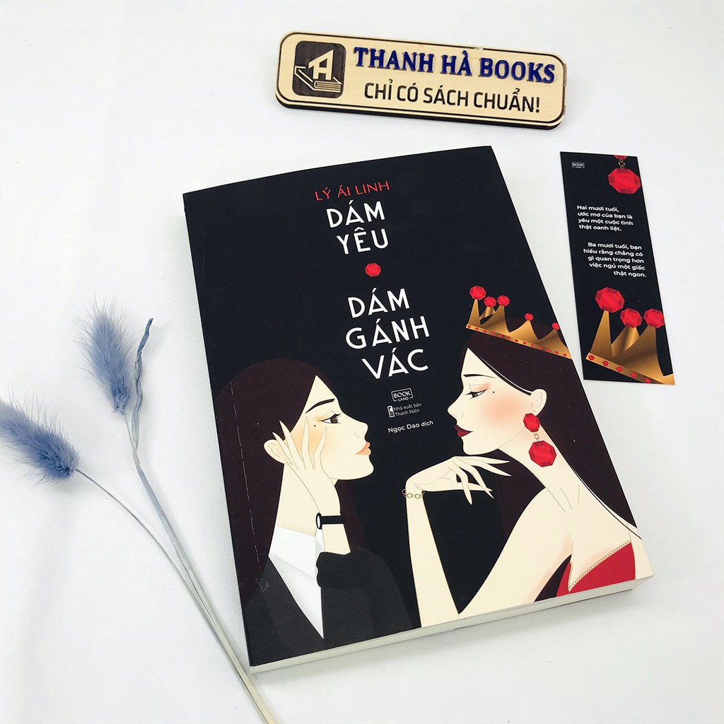 Sách - Dám Yêu Dám Gánh Vác (Kèm Bookmark) - Lý Ái Linh - Thanh Hà Books HCM