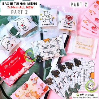 [PART 2] BAO BÌ TÚI HÀN MIỆNG 7x10cm LINK TỔNG HỢP NHỰA OPP NHIỀU MẪU ĐỰNG BÁNH KẸO NOUGAT COOKIE BBK-0091~0112