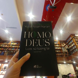 Sách Homo Deus Lược sử tương lai (Tập 2 của bộ Lược sử loài người )