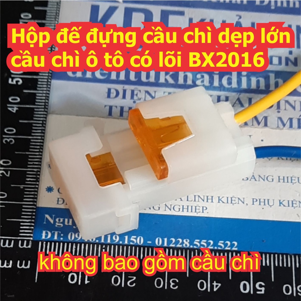 3 cái Hộp đế đựng cầu chì dẹp lớn, cầu chì ô tô có lõi BX2016 kde7838