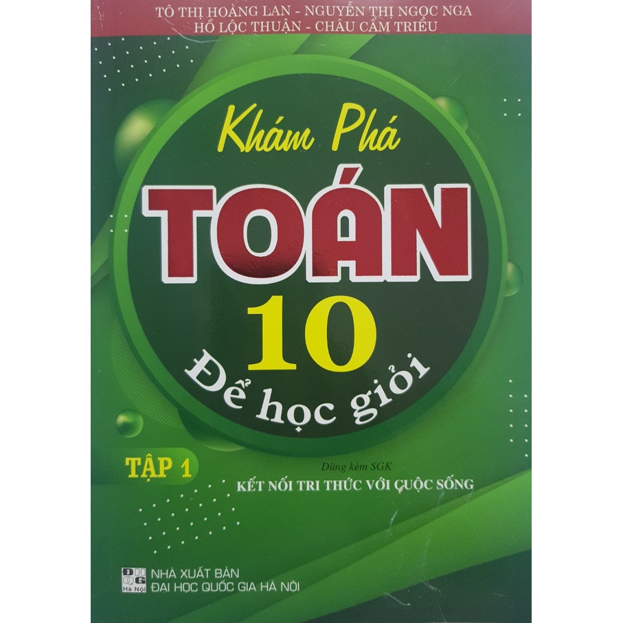 Sách - Khám phá Toán 10 Để học giỏi Tập 1 (Dùng kèm SGK Kết Nối)