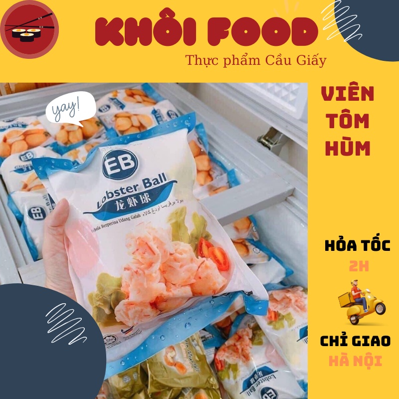 Tôm hùm viên EB Malaysia thả lẩu, chiên cực ngon