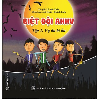 Sách - Biệt Đội AHHV - Tập 1: Vụ Án Bí Ẩn