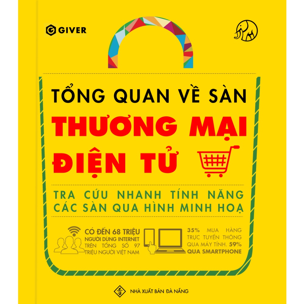 [Mã BMLT35 giảm đến 35K] Sách - Tổng Quan Về Sàn Thương Mại Điện Tử - Tra Cứu Nhanh Tính Năng Các Sàn Qua Hình Minh Họa