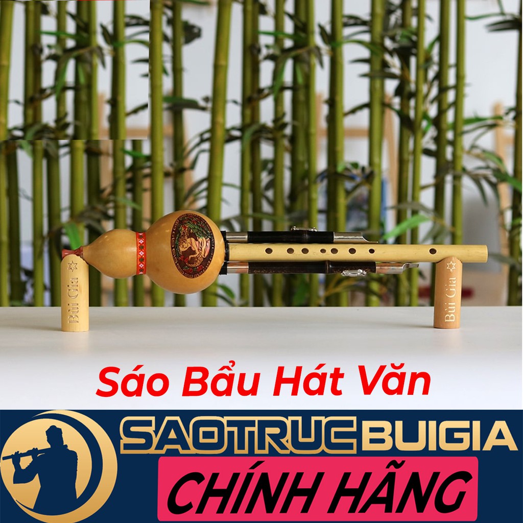 SÁO BẦU HÁT VĂN – SÁO TRÚC BÙI GIA – CAO CẤP VƯỢT TRỘI