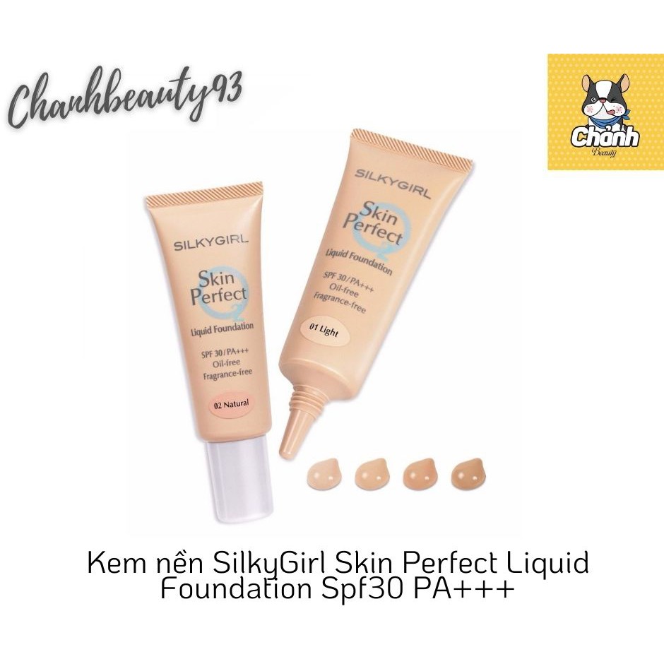 Kem nền lỏng Silkygirl Skin Perfect Liquid Foundation SPF 30/PA+++