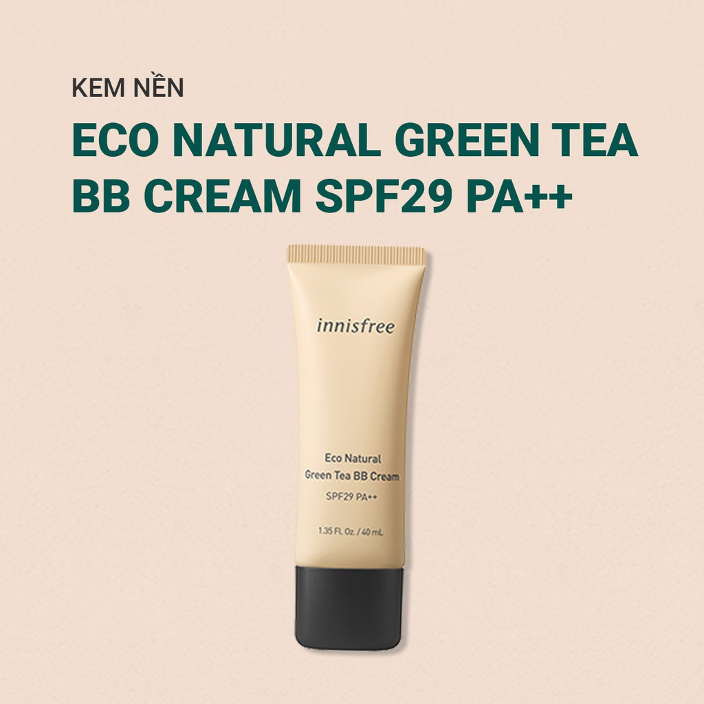 [Mã COSIF05 giảm 10% đơn 400K] Kem nền BB trang điểm innisfree Eco Natural Green Tea BB Cream SPF29 PA++ 40ml