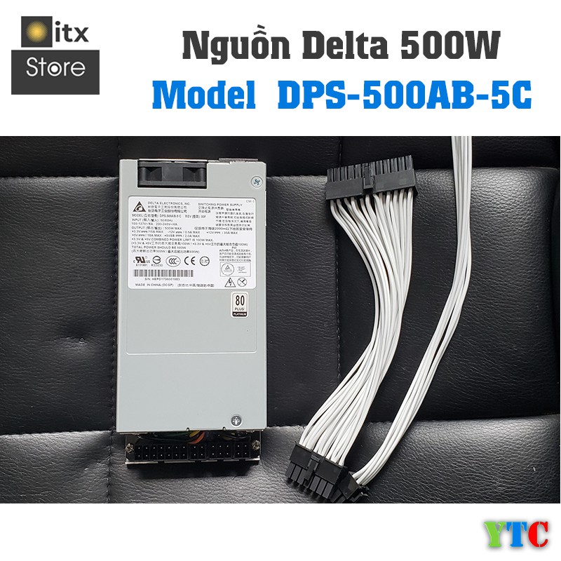 [ITX Store] - Nguồn Flex Delta 500w - Module - ZIN (tem trắng) YTC